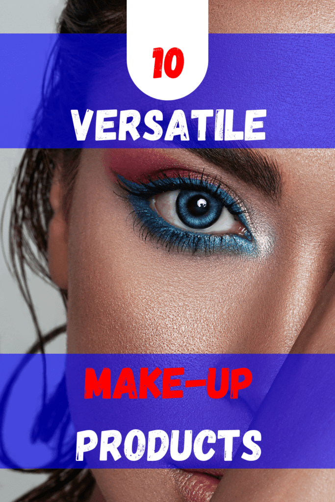 10 versatile makeup products